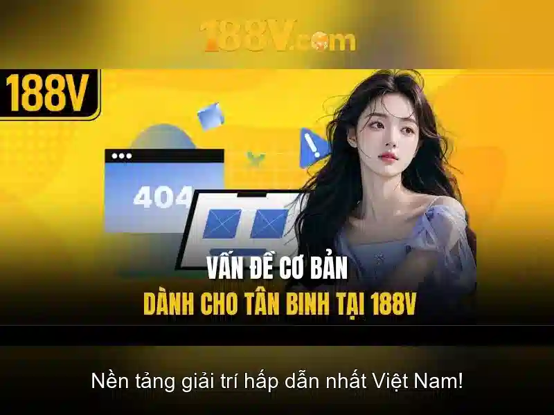 Nguồn gốc và ý nghĩa của 188v Nguồn gốc và ý nghĩa của 188v