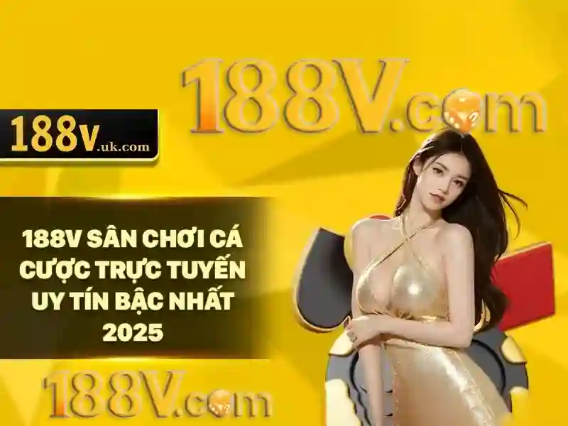 Khái quát về 188v Khái quát về 188v